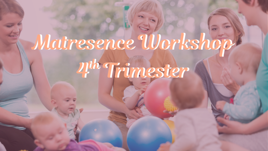 Matrescence Workshop: the Fourth Trimester workshop
